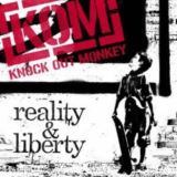 [KNOCK OUT MONKEY]reality & liberty